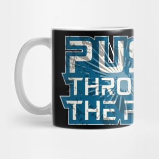 Push Through The Pain Mug